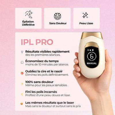IPL PRO • ÉPILATEUR À LUMIÈRE PULSÉE